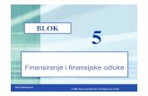 KF Blok 5 - new - finansije.net menadzment/dokumenta/KF - Blok 5.pdfna čin (kao knjigovodstvena vrijednost ak. kapitala) ili na tržišni na čin (zasnovan na teku ćoj cijeni). Rezultiraju