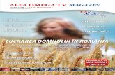 ALFA OMEGA TV MAGAZINalfaomega.tv/pdf/AOTV_Magazin_nr3.4_2013_iul-aug.pdf · Parte activă din curățirea Trupului lui Hristos, a pregătirii Miresei (fără pată și fără zbârcitură)