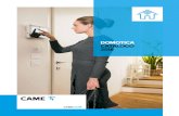 DOMOTICA CATALOGO 2018 - static.came.comstatic.came.com/doc/Catalogues/Home_Automation/HOME_AUTOMATION_IT.pdf · RESIDENTIAL SOLUTIONS URBAN SOLUTIONS BUSINESS SOLUTIONS RESIDENTIAL