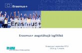 Erasmus+ augstākajā izglītībā - viaa.gov.lv fileAIIE studentu mobilitāte (1) Studentu mobilitāte - studiju un prakses periods ārvalstīs (studiju periods var iekļaut arī