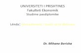 UNIVERSITETI I PRISHTINES Fakulteti Ekonomik · UNIVERSITETI I PRISHTINES Fakulteti Ekonomik Studime pasdiplomike Lënda: Menaxhmenti i bazës së të dhënave Dr. Mihane Berisha