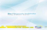 Der Fliegende Holländer - Konzerthaus Dortmund · richard w agner programm riCHard wagnEr (1813 – 1883) »der Fliegende Holländer« romantische oper in drei aufzügen wwv 63 (1935)