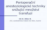 Perioperační anesteziologické techniky snižující množství ... · porucha funkce trombocyt ... primární hemostázy (von Willebrandova nemoc, Glanzmann trombastenie apod.)