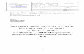 PROCERURA PRIVIND SELECTIA ECHIPEI DE IMPLEMENTARE A … · proiect finanţat conform Acordului de Imprumut nr. 8481-RO semnat între guvernul României şi Banca 8481-RO semnat între