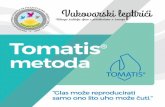 Tomatis - vukovarski-leptirici.hr metoda.pdf · Tomatis® metoda je auditivna neurosenzorna stimulacija putem TalksUp® tehnologije koja omogućuje pravilnu funkcionalnost senzornog