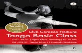 NEUE 19 Tango Basic Class - michaelsattler.de · Club Corazón Freiburg Tango Basic Class Ab 5.10.|Basic Open Class|Samstags|17-19 Uhr 28.+29.09.|Tango Basic|Kompakt-Workshop NEUE