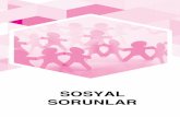 SOSYAL SORUNLAR - muratyayinlari.com · Sosyal Sorunun Tanımı ve Sosyal Sorunun Ortaya Çıkışı Sosyal sorun; toplumsal sınıfların gerek birbirleriyle, gerekse tüm toplumla