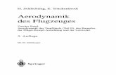Aerodynamik des Flugzeuges - Springer978-3-642-56910-4/1.pdf · H. Schlichting, E. Truckenbrodt Aerodynamik des Flugzeuges Zweiter Band: Aerodynamik des Tragflugels (Teil II), des