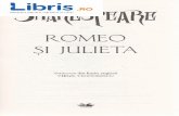 Romeo si Julieta - cdn4.libris.ro si Julieta - William Shakespeare.pdf · MERCUTIO, rud[ cu prinErl si prieten cu Romeo BENVOLIO, nepotul lui Montague, prieten cu Romeo TYBALT, nepot