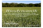 Biodynamik - vernoux.org · Die erste der biologischen Anbaumethoden Die 1924 von Rudolf Steiner begründete biologisch-dynamische Landwirtschaft, auch Biodynamik oder biodynamische
