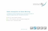 Data Analytics & Data Mining · Data Analytics Was ist das eigentlich? Versicherungsunternehmen besitzen große Datenmengen, die zahlreiche Informationen z.B. zu Kunden und Schäden