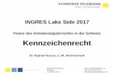 INGRES Lake Side 2017 - kundenzugang.schneiderfeldmann.ch INGRES...INGRES Lake Side 2017 Praxis des Immaterialgüterrechts in der Schweiz Kennzeichenrecht Dr. Raphael Nusser, LL.M.,