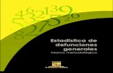 Estadística de defunciones generales Marco metodologicointernet.contenidos.inegi.org.mx/contenidos/Productos/prod_serv/... · 9 La mortalidad es un fenómeno demográfico que influye