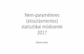 Nem-paraméteres statisztikai módszerek 2017 - xenia.sote.huxenia.sote.hu/.../docs/biometr/Nem-parameteres_statisztikai_modszerek.pdf · Megjegyzések •A nem-paraméteres próbák