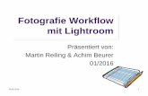 Fotografie Workflow mit Lightroom - fotofreunde-singen.com Workflow mit... · 1 Fragen zu Lightroom 1.1 Was ist Lightroom Ein Workflow-Programm für den Digital-Fotografen. 1.2 Seit