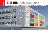Magazin - jub.ba · 2 3 uvod Poštovani čitaoci, pred Vama je prvi broj našeg novog lista JUB Magazin. Želja nam je da prisustvo JUB-a na bosansko-hercegovačkom