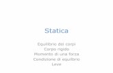 Statica - people.unica.it - Università di Cagliaripeople.unica.it/attiliovargiu/files/2016/11/Lezione5_statica.pdf · La statica è la parte della meccanica che studia l’equilibrio