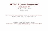 Klíč k pochopení islámu - muslim-library.com k_ pochopeni_ islamu.pdf · 1 Klíč k pochopení islámu. مﻼﺳﻹا ﻢﻬﻔﻟ حﺎﺘﻔﻤﻟا. ﺔﻴﻜﻴﺸﺘﻟا