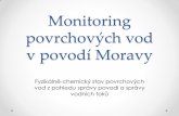 Monitoring povrchových vod v povodí Moravy - Kiwi.mendelu.czweb2.mendelu.cz/af_291_projekty/files/23/23-prezentace_monitoring... · Monitoring povrchových vod v povodí Moravy