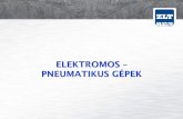 ELEKTROMOS PNEUMATIKUS GÉPEK - zlt.hu · ELEKTROMOS – PNEUMATIKUS GÉPEK ELEKTROMOS GÉPEK Az elektromos gépek az elektrotechnikában a transzformátort és a forgó villamos