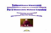 Ven. Mahasi Sayadaw 1  ·  6 Satipatthana Vipassana Namo Buddhassa Honor al Completamente Iluminado. Al encontrarnos con la Enseñanza de Buda es esencial comenzar a cultivar