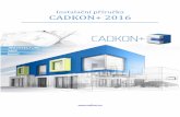Instalační příručka CADKON+ 2016 - cadnet.cz · „herních“ grafických karet nebo profesionální řady grafických karet Nvidia Quadro nebo AMD FirePro. Důležité je také
