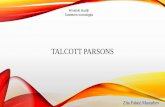 TALCOTT PARSONS - hrstud.unizg.hrZita... · Sustavna sociologija. TALCOTT PARSONS • 13. prosinca 1902.g u Coloradu, SAD –8. svibnja 1979. u Munichu, Njemačka • Započeo je
