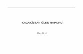 KAZAKİSTAN ÜLKE RAPORU - birlesmismarkalar.org.tr · İçerik 1-Ülke Profili ve Makro Ekonomik Bakış 2-Sosyo-Ekonomik ve Demografik Yapı 3-Perakende Pazarı ve Rekabet 4-Emlak