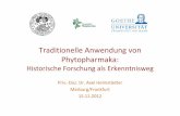 Traditionelle Anwendung von Phytopharmaka - koop-phyto.org · Arzt: 7-10 Jahre Tradition 12-30-90 J. Formale Veränderungen sind unschädlich. Formale Veränderungen sind unschädlich