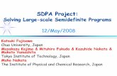 Collaboration Framework for the World-wide Computing ...nakatamaho.riken.jp/slides/siam-boston-08.pdf · SDPA (SemiDefinite Programming Algorithm) Project zSoftware to solve the SDP