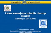 Lions razmjena mladih i kamp mladih -2.pdf · ODLAZAK MLADIH IZ HRVATSKE Edukacija za mlade u razmjeni i obitelji domaćina, održana 16.06.2012. ZAGREB, FSB - prisutno 12 mladih,