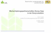 Wertschöpfungspartnerschaften Donau Soja in der Eierproduktion¶pfungs... · Bayerische Landesanstalt für Landwirtschaft Dr. P. Sutor Institut für Ernährungswirtschaft und Märkte