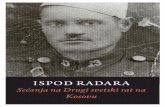 ISPOD RADARA - Oral History Kosovooralhistorykosovo.org/wp-content/uploads/2016/06/Oral-History-SERB... · Sećanja na Drugi svetski rat na Kosovu. Odmah nakon Drugog svetskog rata,