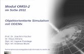 im SoSe 2011 Objektorientierte Simulation mit ODEMx · Objektorientierte Simulation mit ODEMx J.Fischer 8.1 Modul OMSI-2 im SoSe 2011 Objektorientierte Simulation mit ODEMx Prof.