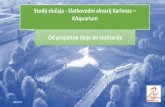 Studij slučaja - Slatkovodni akvarij Karlovac KAquarium Od ... · Od ukupno 300 zaprimljenih projektnih prijedloga u RH projekt Slatkovodni akvarij Karlovac je jedan od 32 koji idu