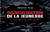 La « génération radicale », Michel Fize détonante autant ... · La « génération radicale », détonante autant que déroutante La montée du radicalisme, religieux et politique,
