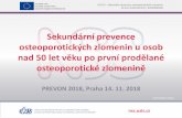 Sekundární prevence osteoporotických zlomenin u osob · OSTEO/001/112018. Evropská unie Evropský sociální fond Operační program Zaměstnanost Česká republika patří mezi