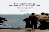 På spaning efter det okända På spaning - fokk.eufokk.eu/files/2017/11/27-På-spaning-efter-det-okända.pdf · under det kalla kriget – ”de främmande ubåtskränkningarna”