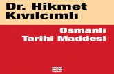 Osmanlı Tarihi Maddesi - radikalhareket.files.wordpress.com · Yay nlar Osmanlı Tarihi Maddesi Dijital Yayınlar İndir - Oku - Okut - Çoğalt - Dağıt Bu kitap ilk defa: 1974