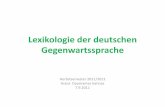 Lexikologie der deutschen Gegenwartssprache - web.vu.ltweb.vu.lt/flf/d.katinas/files/2011/09/Lexikologie_HS2011_-_S1.pdf · Definitionen (1) •Lexikologie untersucht und beschreibt