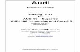 Audi · Audi Ersatzteil-Service Katalog 2017 für AUDI 60 – Super 90 AUDI 100 Limousine und Coupé S Ausgabe Mai 2017 gültig ab 26. Mai 2017 Helge Matthiesen, Dipl.-Ing.