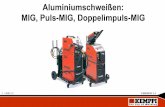 Aluminiumschweißen: MIG, Puls-MIG, Doppelimpuls-MIG · Doppelimpuls-MIG • Puls-MIG-Schweißen mit wechselnden Doppelimpuls-MIG-Parametern • In der Fabrik eingestellte Parameter