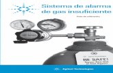 Sistema de alarma de gas insuficiente Guía de utilización · • Sistema de alarma de gas insuficiente de Agilent, modelo inalámbrico de 50 mm / 2 pulg. con controlador de la red