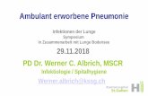 Ambulant erworbene Pneumonie - kssg.ch Dr. Werner Albrich.pdf · Ambulant erworbene Pneumonie PD Dr. Werner C. Albrich, MSCR Infektiologie / Spitalhygiene Werner.albrich@kssg.ch 29.11.2018