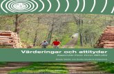 Värderingar och attityder - SLU · 2 Värderingar och attityder Rapport från Future Forests 2009-2012 Kerstin Westin och Annika Nordlund (vetenskapliga redaktörer) Författare: