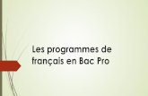Les programmes de français en Bac Propedagogie.ac-limoges.fr/lhlp/IMG/pdf/diaporama_nouveaux_programmes... · Enseigner le français à l’heure du numérique ! Apprentissage et