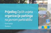 PrijedlogOpćih uvjeta organizacije parkinga parkiralištu · -uređenje parkirališta Gorovo (76 parkirnih mjesta)-uklanjanjem starog kina, prije izgradnje Centra Gervais –uređen