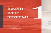 İsnad Atıf Sistemi 1. Sürüm ·  İSNAD ATIF SİSTEMİ 1. Sürüm Yayın Tarihi: 12 Mart 2018 İlahiyat alanında hazırlanan yoğun emek ürünü makaleler,
