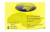 Europa Projekt Plin - epp.t-com.hr · Moguće su sve vrste varenja PEHD-cijevi kao i višestruko varenje bez oštećenja izolacije zbog veće dužine PE-cijevi. Ugrađuju se PEHD-cijevi