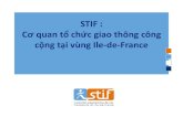 STIF Autorité organisatrice des transports - codatu.org¯_VN1.pdf · Kể từ khi phân quyền quản lý, STIF đã đưa ra một chính sách hiện đại hóa và phát triển